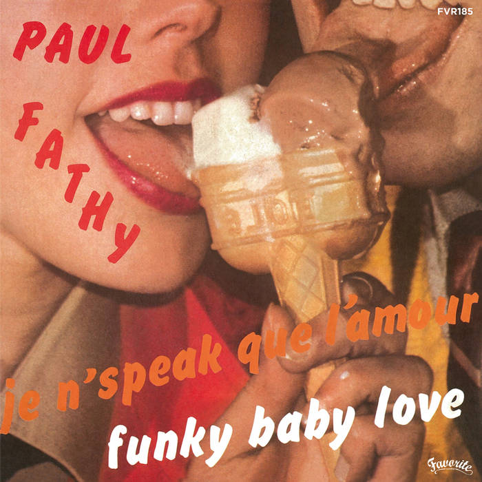 Paul Fathy / Corail' - Funky Baby Love / Karukera C'est Comme Ca | Favorite Recording