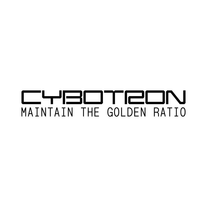 Cybotron - The Golden Ratio