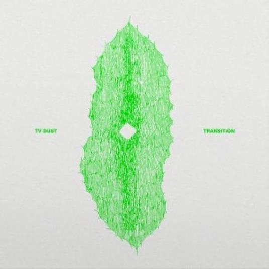 Tv Dust - Transition  (12" Vinyl)