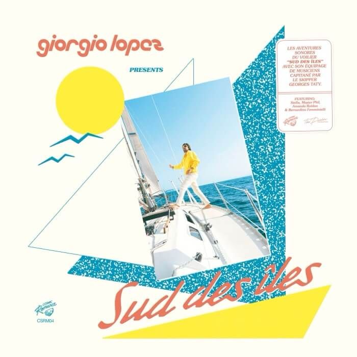 Giorgio Lopez - Giorgio Lopez Presents Sud Des Îles | Cosmic Romance (12" Vinyl)