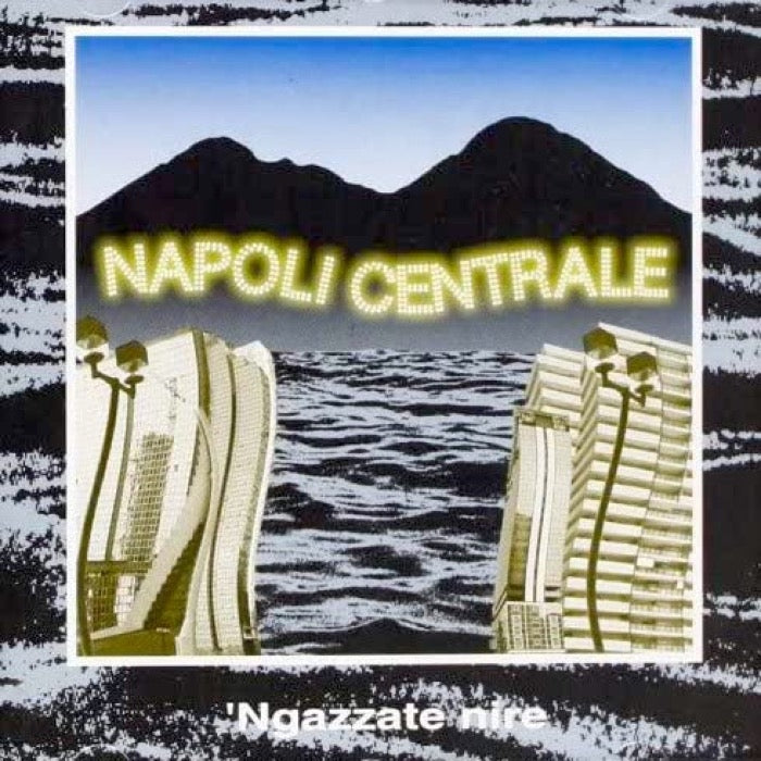 Napoli Centrale - Ngazzate Nire (12" Vinile Numerato Limited Edt.)