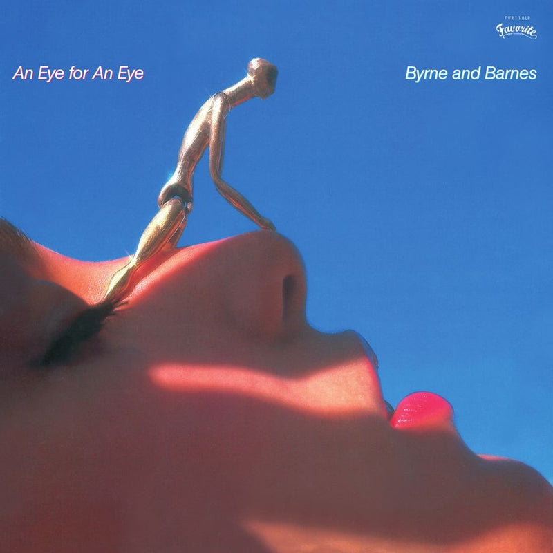 Byrne & Barnes - An Eye For An Eye | Favorite Recordings (FVR118LP)