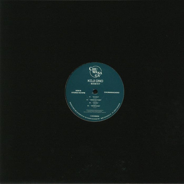 Koji Ono - Incognito EP | Chuwanaga (CHUWANAGA002)