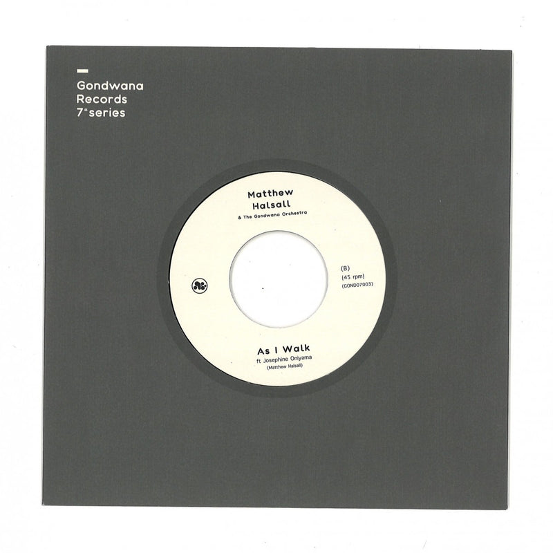 Matthew Halsall & The Gond -  Badder Weather / As I Walk | Gondwana Records (GOND07003)