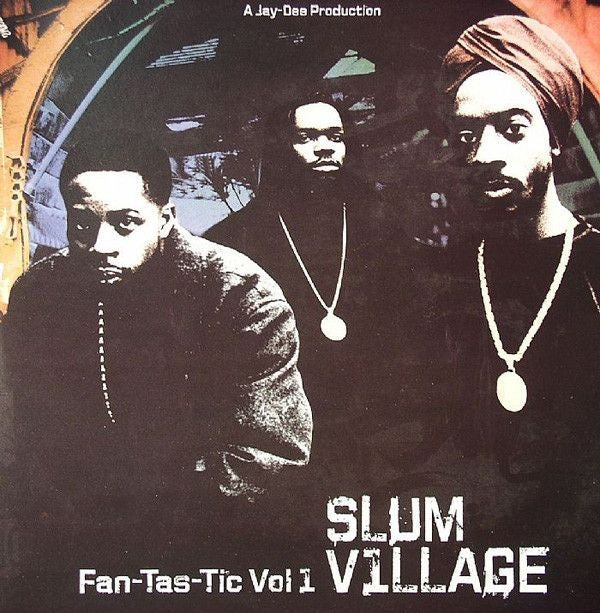Slum Village - Fan-Tas-Tic Vol.1 | Ne'Astra (NMG5762LP)