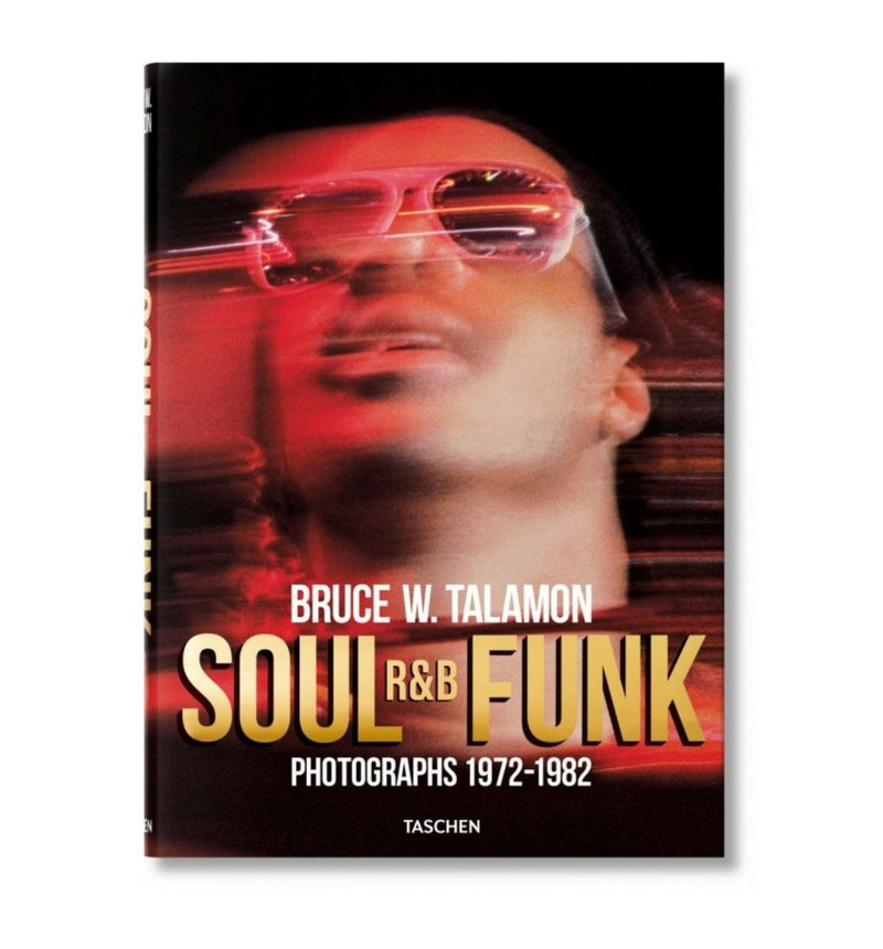 Bruce Talamon. Soul. R&B. Funk. Photographs 1972–1982 - 2Nd Edition | Taschen